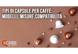 Tipi di capsule per caffè: modelli, misure e compatibilità